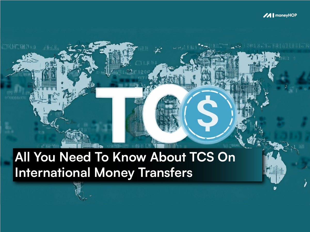 All You Need To Know About TCS On International Money Transfers (2025 Edition)