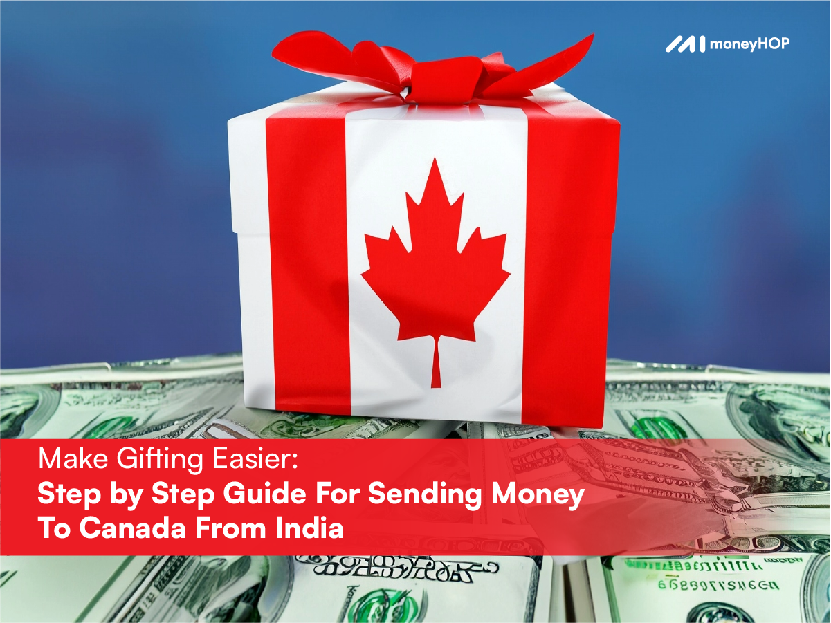 How to Send Gift Money to Canada from India (2025 Guide)